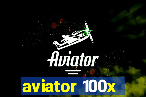 aviator 100x